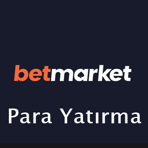 betmarket para yatırma